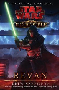 Star Wars The Old Republic: Revan (Titan Books 2011)