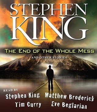 The End of the Whole Mess and Other Stories