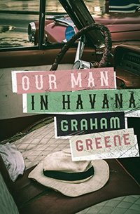 Our Man in Havana (Open Road Media 2018)