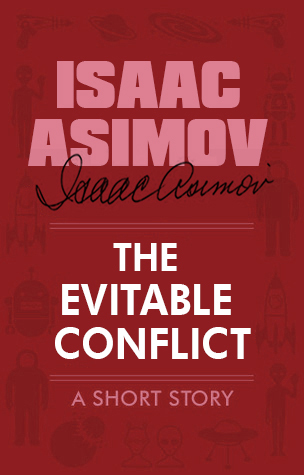 The Evitable Conflict