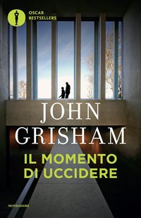 Il momento di uccidere (Mondadori 2016)