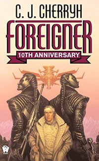 Foreigner: 10th Anniversary Edition by C. J. Cherryh (DAW)