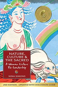 Nature, Culture and the Sacred: A Woman Listens For Leadership