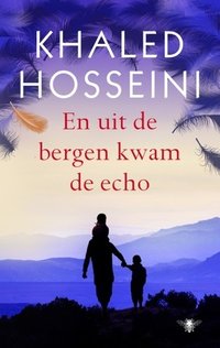 En uit de bergen kwam de echo (De Bezige Bij 2014)