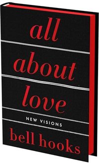 All About Love: The Deluxe Collector's Edition: New Visions (William Morrow 2025)
