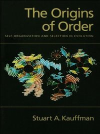 The Origins of Order: Self-Organization and Selection in Evolution (Oxford University Press 1993)