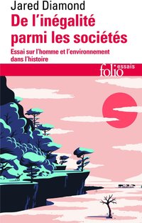 De l'inégalité parmi les sociétés (Gallimard 2007)