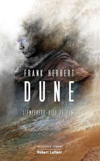 Dune - Tome 4 L'Empereur-Dieu de Dune (ROBERT LAFFONT 2021)