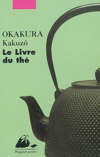Le livre du thé (Éditions Picquier 2006)