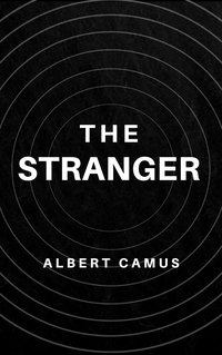 The Stranger: The Original Unabridged and Complete Edition (Global Publishers 2024)