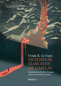 Quienes se marchan de Omelas (Nórdica Libros 2022)