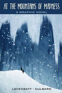 At the Mountains of Madness: A Graphic Novel (SelfMadeHero 2019)