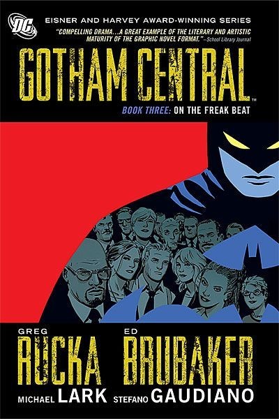 Gotham Central, Book Three: On the Freak Beat