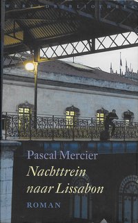Nachttrein naar Lissabon (Wereldbibliotheek 2007)