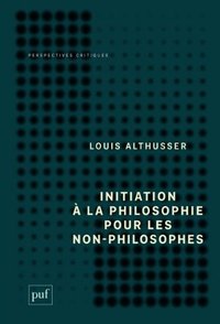 Initiation à la philosophie pour les non-philosophes