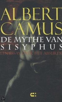 De mythe van Sisyphus: een essay over het absurde (IJzer 2013)