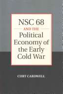 NSC 68 and the Political Economy of the Early Cold War