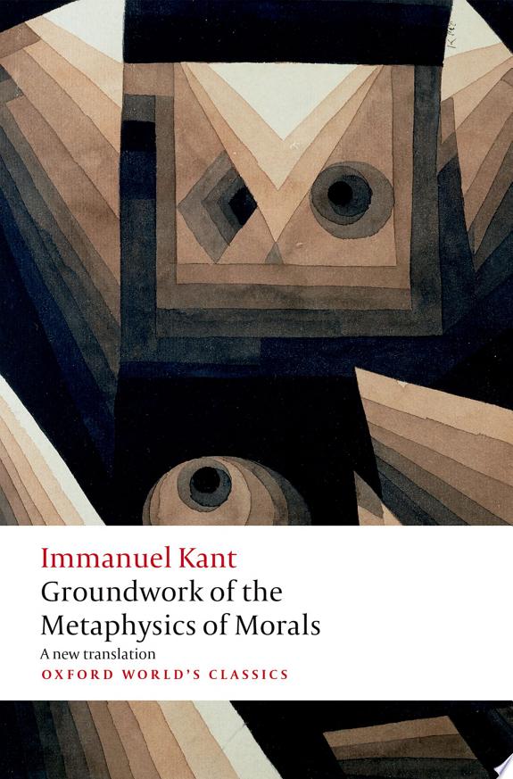 Groundwork for the Metaphysics of Morals