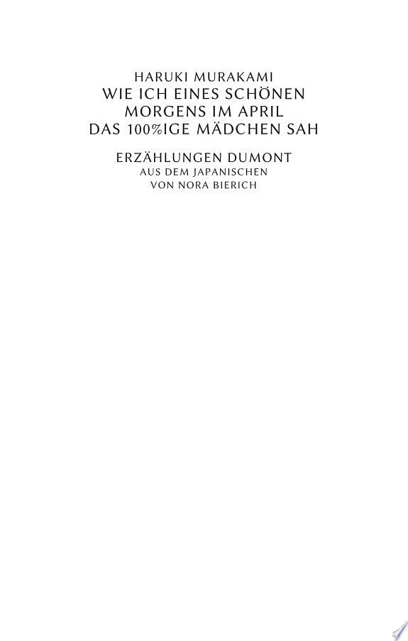 Wie ich eines schönen Morgens im April das 100%ige Mädchen sah