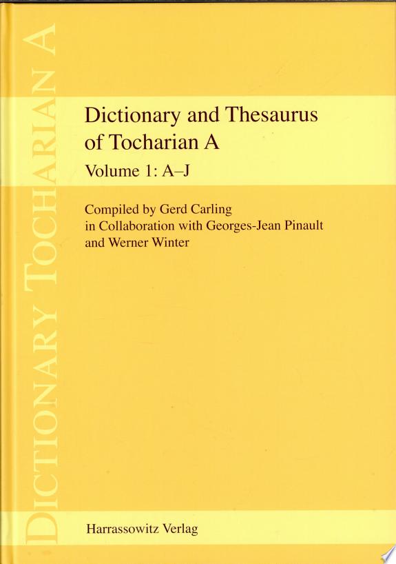 Dictionary and Thesaurus of Tocharian A