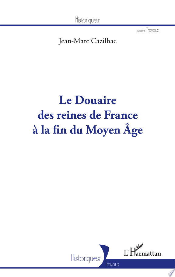 Le Douaire des reines de France à la fin du Moyen-Âge