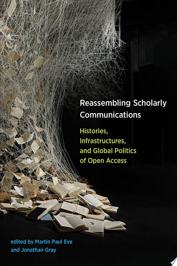 Reassembling Scholarly Communications