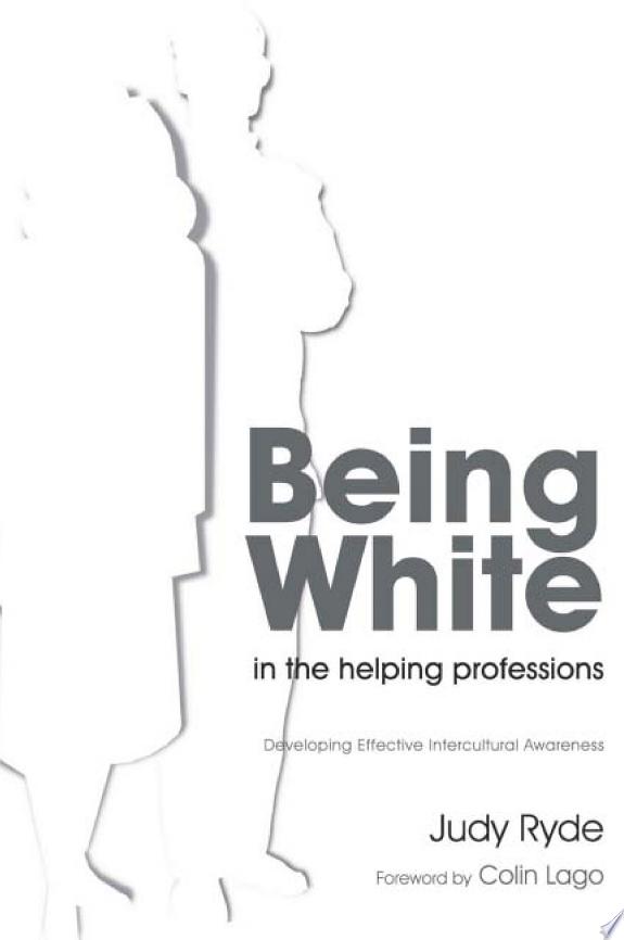 Being White in the Helping Professions