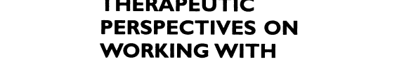 Therapeutic Perspectives on Working with Lesbian, Gay, and Bisexual Clients