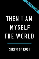 Then I Am Myself the World