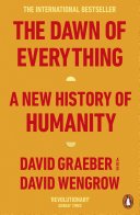 The Dawn of Everything (Penguin Books Limited 2021)