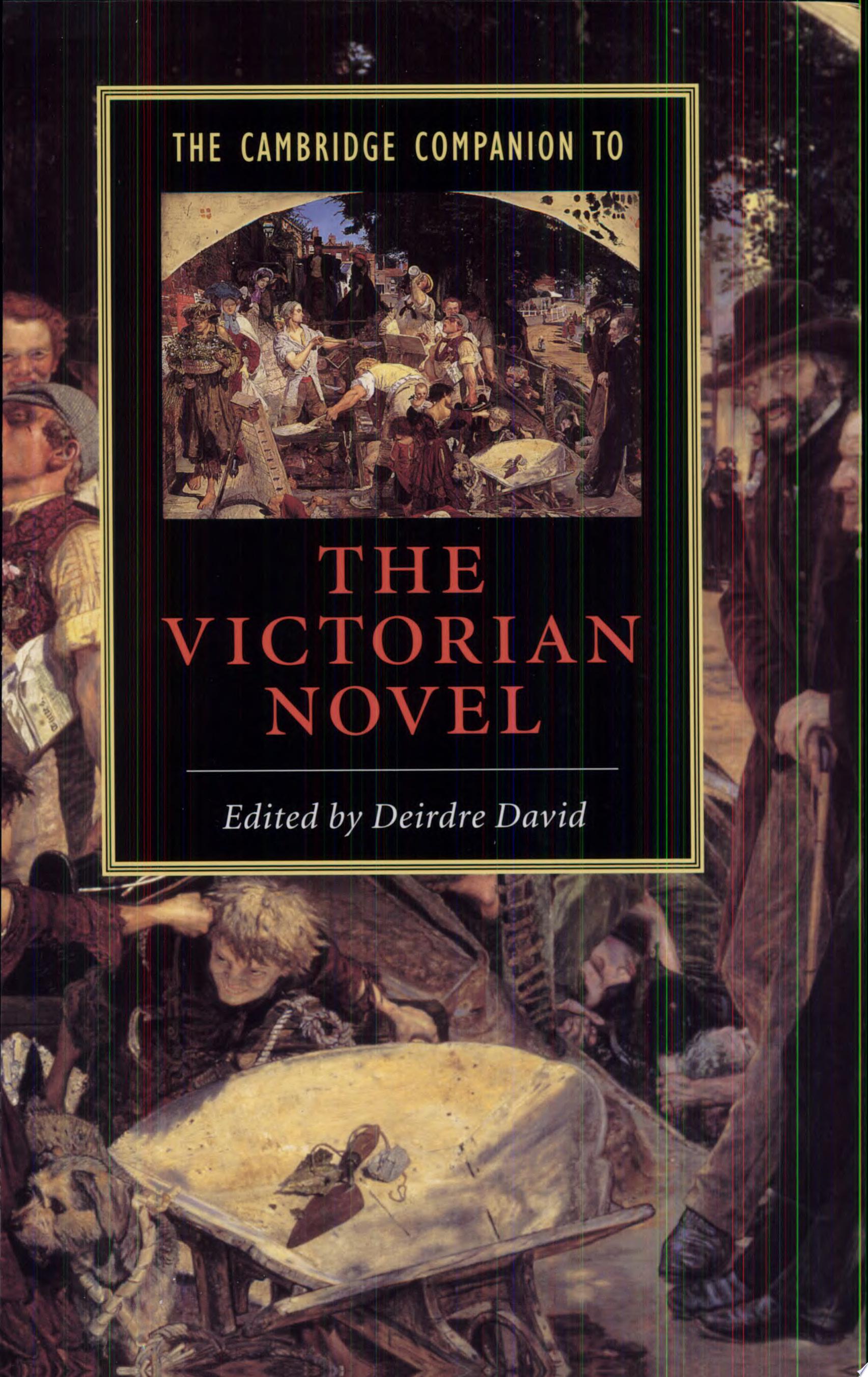 The Cambridge Companion to the Victorian Novel