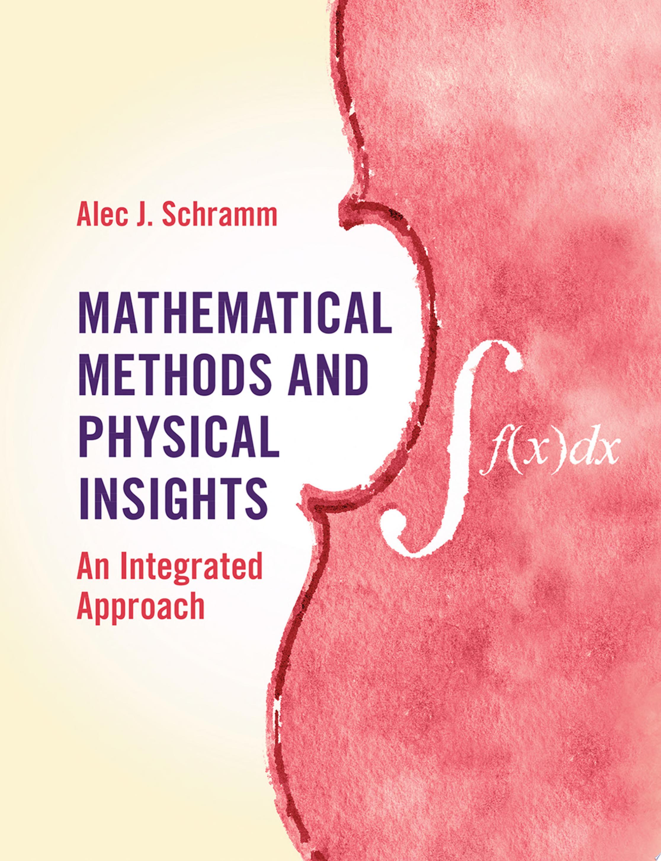 Mathematical Methods and Physical Insights