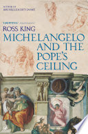 Michelangelo And The Pope's Ceiling