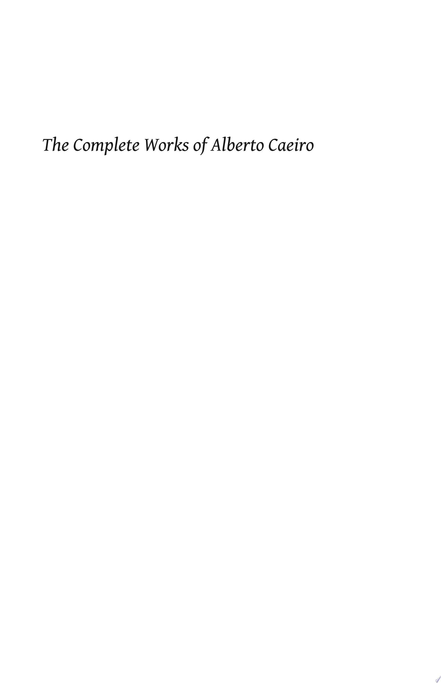 The Complete Works of Alberto Caeiro: Bilingual edition