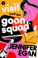 A Visit From the Goon Squad (Little, Brown Book Group 2011)