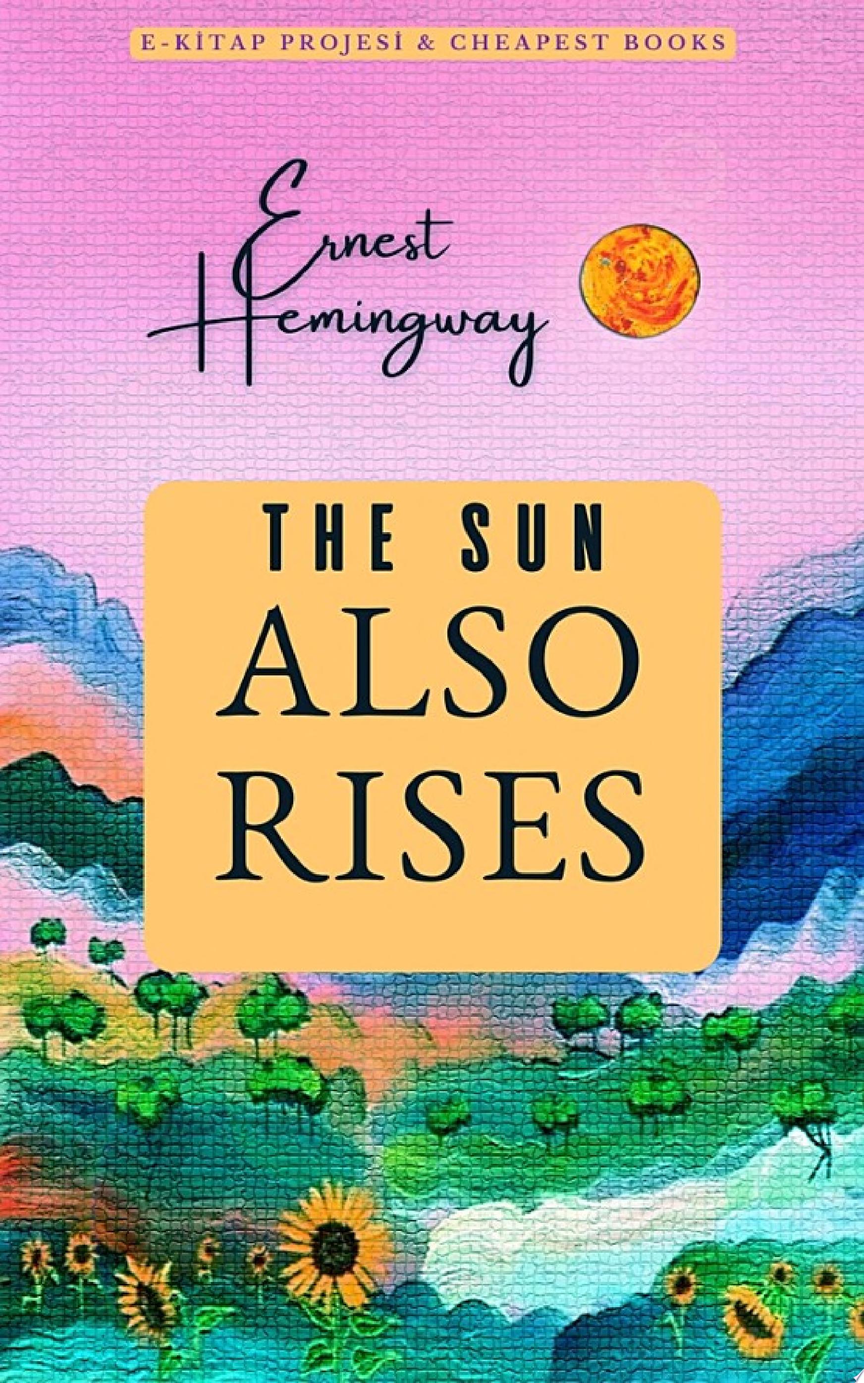 The Sun Also Rises