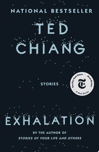 Exhalation (Knopf Doubleday Publishing Group 2019)