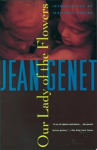 Our Lady of the Flowers (Open Road + Grove/Atlantic 1994)