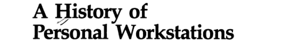 A History of Personal Workstations