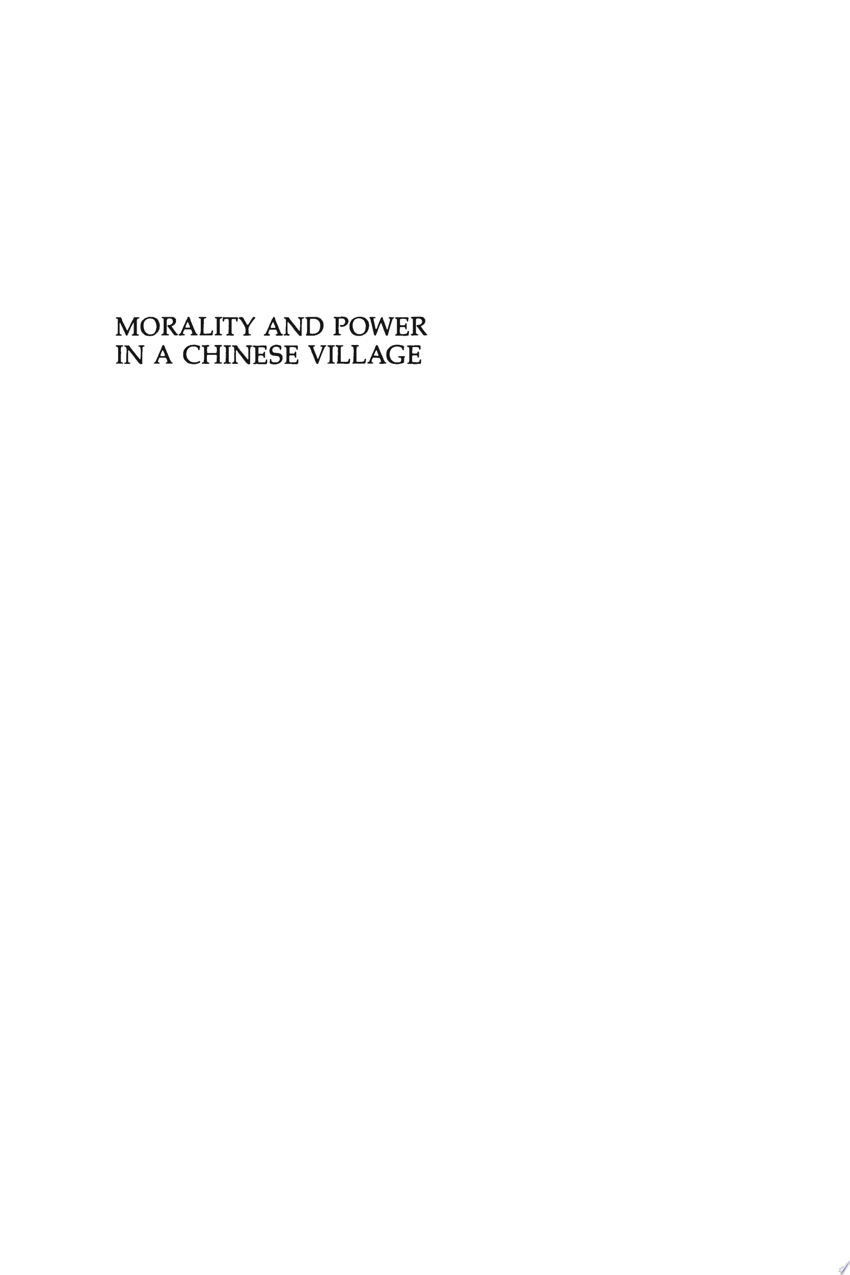 Morality and Power in a Chinese Village