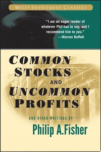 Common Stocks and Uncommon Profits and Other Writings (John Wiley & Sons 2015)