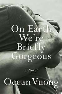 On Earth We're Briefly Gorgeous (Penguin 2019)