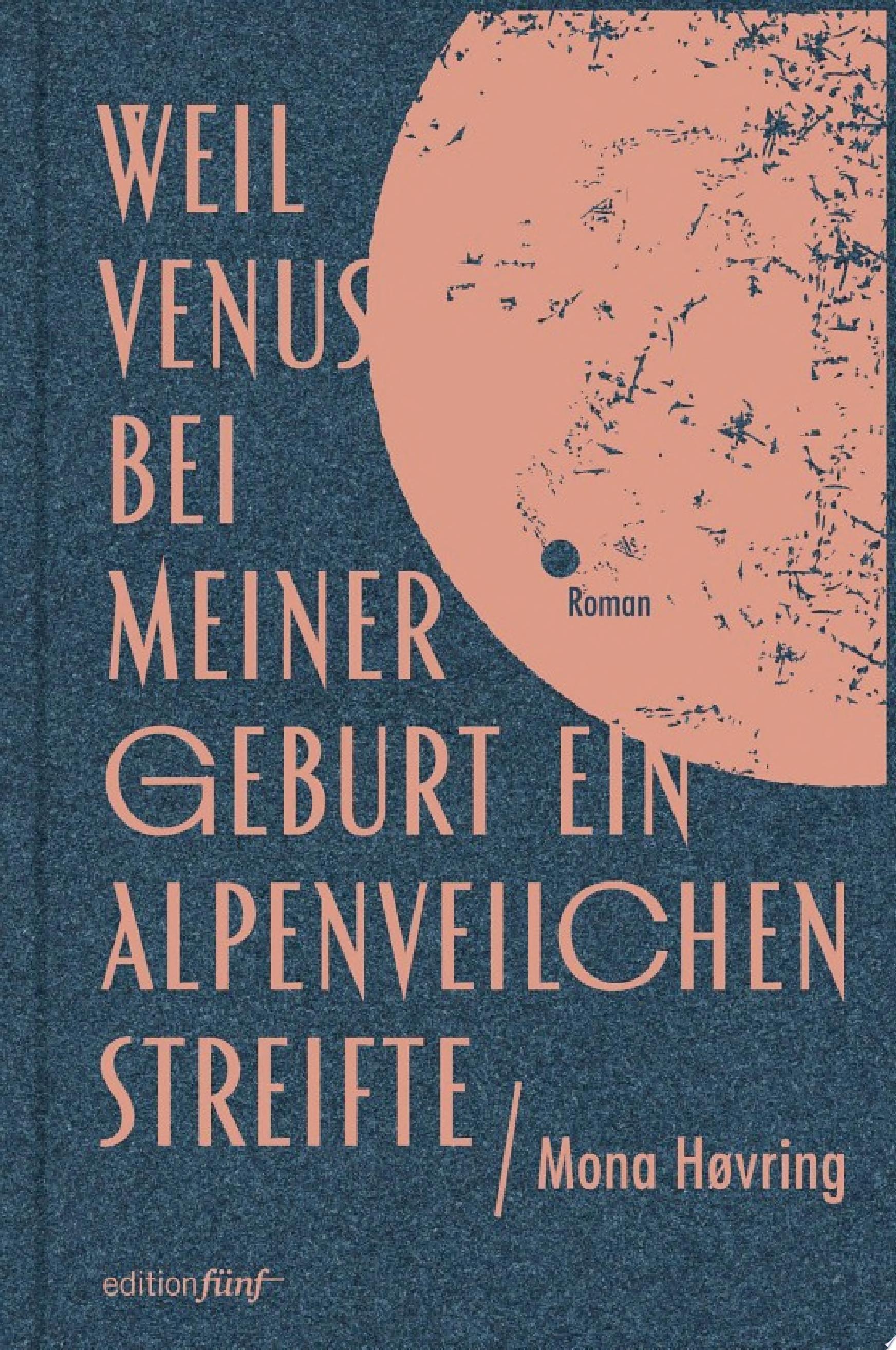 Weil Venus bei meiner Geburt ein Alpenveilchen streifte