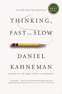 Thinking, Fast and Slow (Doubleday Canada 2011)