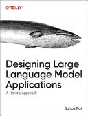 Designing Large Language Model Applications