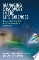 Managing Discovery in the Life Sciences