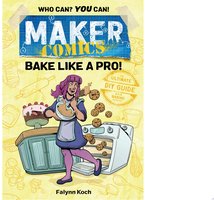 Maker Comics: Bake Like a Pro!