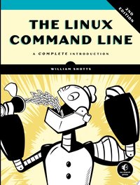 The Linux Command Line, 2nd Edition (No Starch Press 2019)
