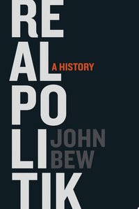 Realpolitik (Oxford University Press 2016)