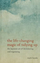 The Life-changing Magic of Tidying Up